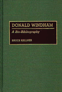 Donald Windham: A Bio-Bibliography