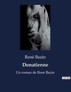 Donatienne: Un roman de Ren? Bazin