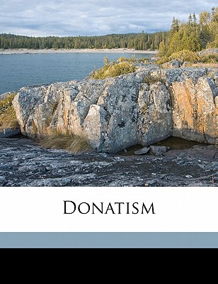 Donatism - Fortescue, Adrian