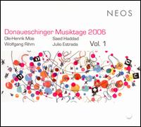 Donaueschinger Musiktage 2006, Vol. 1 - Arditti Quartet; Claron McFadden (soprano); Julio Estrada (vocals); Ole Henrik Moe (violin)