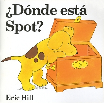Donde Esta Spot? - Hill, Eric, and Mlawer, Teresa (Translated by)