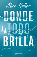 Donde Todo Brilla / Where Everything Shines (Spanish Edition)