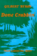 Done Crabbin': Noah Leaves the River - Byron, Gilbert, Professor