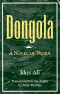 Dongola: A Novel of Nubia (P)