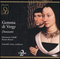 Donizetti: Gemma di Vergy - Bianca Maria Casoni (vocals); Giorgio Lamberti (vocals); Mario Machi (vocals); Mario Rinaudo (vocals);...