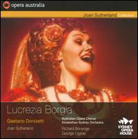 Donizetti: Lucrezia Borgia - Graeme Ewer (vocals); Gregory Yurisich (vocals); Joan Sutherland (vocals); John Germain (vocals);...