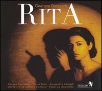 Donizetti: Rita - Adelina Scarabelli (vocals); Alessandro Corbelli (vocals); Pietro Ballo (vocals); Sicilian Chamber Orchestra;...