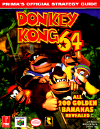 Donkey Kong 64: Prima's Official Strategy Guide - Barton, Jeff, and Tica, Don, and De Govia, Mario