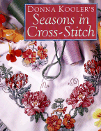 Donna Kooler's Seasons in Cross-Stitch - Kooler, Donna