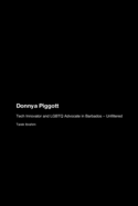 Donnya Piggott: Tech Innovator and LGBTQ Advocate in Barbados - Unfiltered