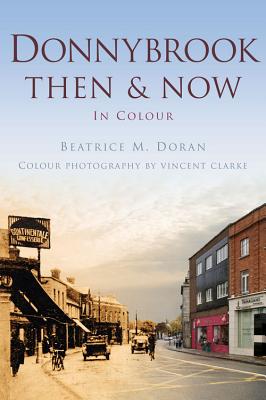 Donnybrook Then & Now - Doran, Beatrice M.