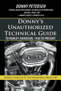 Donny's Unauthorized Technical Guide to Harley-Davidson, 1936 to Present: Volume V: Part II of II-The Shovelhead: 1966 to 1985