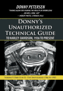 Donny's Unauthorized Technical Guide to Harley-Davidson, 1936 to Present: Volume V: Part II of II-The Shovelhead: 1966 to 1985