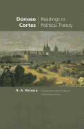 Donoso Cortes: Readings in Political Theory
