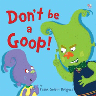 Don't be a Goop!