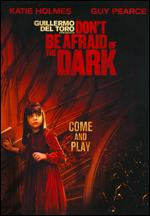 Don't Be Afraid of the Dark - Troy Nixey