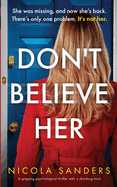 Don't Believe Her: A gripping psychological thriller with a shocking twist