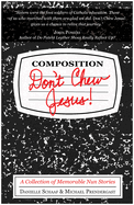 Don't Chew Jesus!: A Collection of Memorable Nun Stories