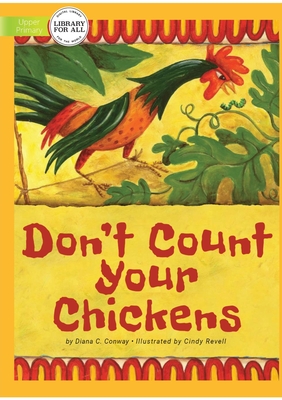 Don't Count Your Chickens - Conway, Diana C