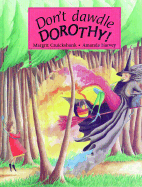 Don't Dawdle Dorothy! - Cruickshank, Margrit
