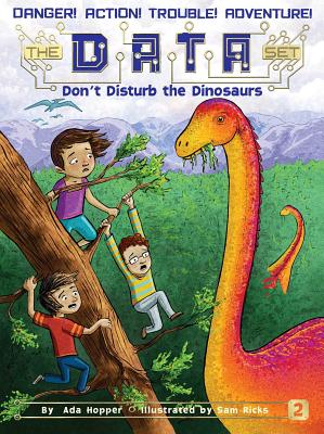 Don't Disturb the Dinosaurs: Volume 2 - Hopper, Ada, and Ricks, Sam (Illustrator)