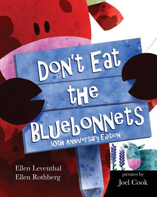 Don't Eat The Bluebonnets - Leventhal, Ellen, and Rothberg, Ellen