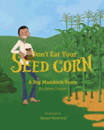 Don't Eat Your Seed Corn!: Big Maddock #1