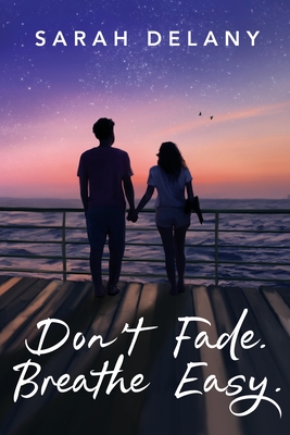Don't Fade. Breathe Easy. - Delany, Sarah, and Andrews, Rebecca (Editor), and Fuiava, Michael Pati (Cover design by)