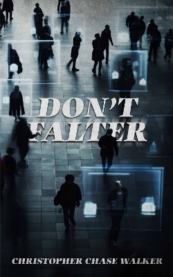 Don't Falter - Chase Walker, Christopher