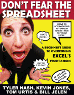 Don't Fear the Spreadsheet: A Beginner's Guide to Overcoming Excel's Frustrations