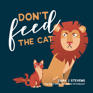 Don't Feed The Cat: This parent/teacher mental health anxiety tool helps guide, support and educate your child to understand worries and stop them.