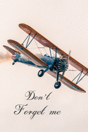 Don't Forget Me: Vintage Airplane.Internet Password Logbook with alphabetical tabs.Personal Address of websites, usernames, passwords notebook/Journal/Organizer/Keeper.Large printed format.Size 6x9 inches