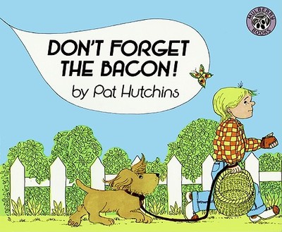 Don't Forget the Bacon! - Hutchins, Pat