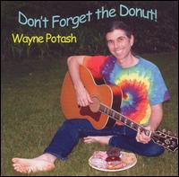 Don't Forget the Donut - Wayne Potash