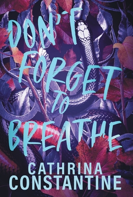 Don't Forget To Breathe - Constantine, Cathrina