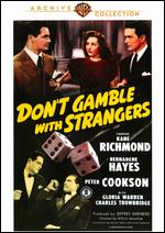 Don't Gamble with Strangers - William Beaudine
