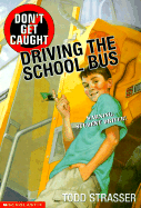 Don't Get Caught Driving the School Bus