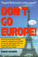 Don't Go Europe! - Harris, Chris