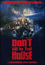 Don't Go in the House - Joseph Ellison