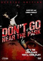 Don't Go Near the Park - Lawrence D. Foldes