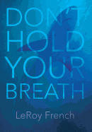 Don't Hold Your Breath