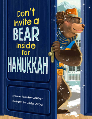 Don't Invite a Bear Inside for Hanukkah - Rostoker-Gruber, Karen