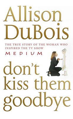 Don't Kiss Them Goodbye - DuBois, Allison