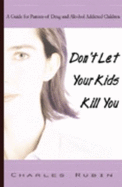 Don't Let Your Kids Kill You (Op)