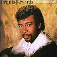 Don't Look Any Further - Dennis Edwards