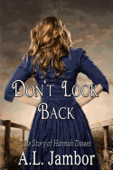 Don't Look Back: The Story of Hannah Dawes