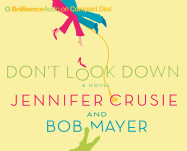 Don't Look Down - Crusie, Jennifer, and Mayer, Bob, and Lawlor, Patrick Girard (Read by)