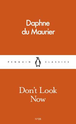 Don't Look Now - Du Maurier, Daphne