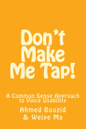 Don't Make Me Tap!: A Common Sense Approach to Voice Usability