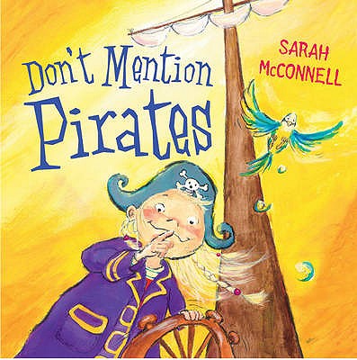 Don't Mention Pirates - Mcconnell, Sarah